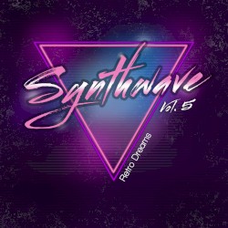 Synthwave, Vol. 5 (Retro Dreams)