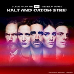 Halt and Catch Fire: Songs From the AMC Television Series
