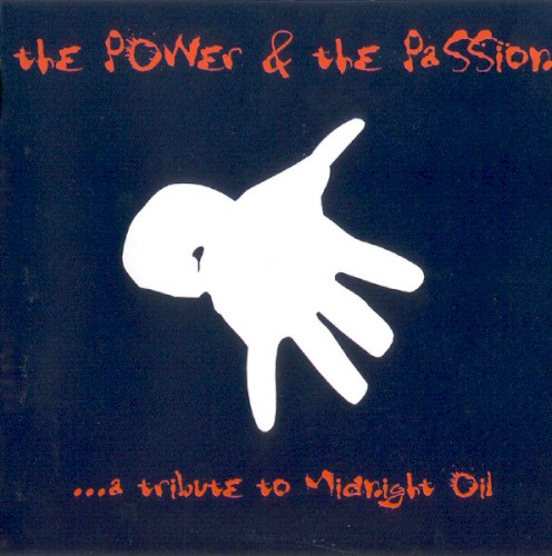 The Power and the Passion: A Tribute to Midnight Oil