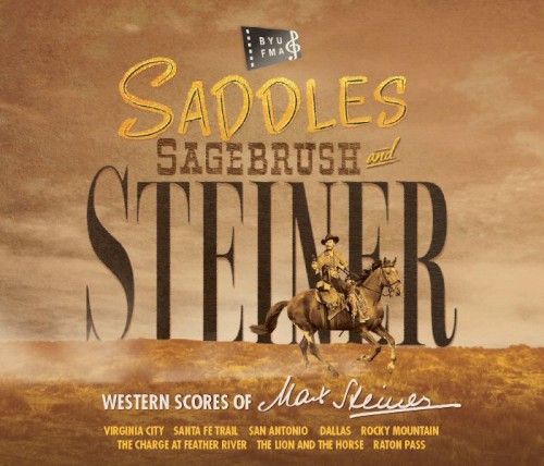 Saddles, Sagebrush, and Steiner - Western Score of Max Steiner