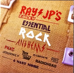 Ray Foley & JP’s Essential Rock Anthems