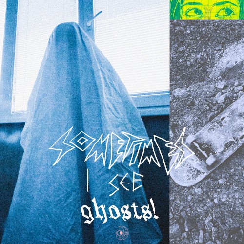 sometimes i see ghosts!
