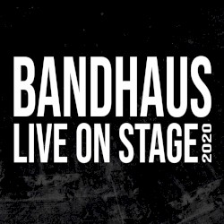Bandhaus - Live on Stage 2020