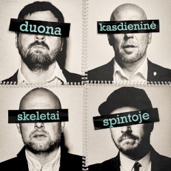 Duona kasdieninė / Skeletai spintoje