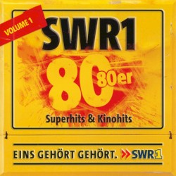 SWR1 – 80 80er, Volume 1: Superhits & Kinohits