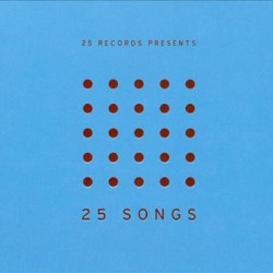 25 Records Presents 25 Songs, Vol. 4