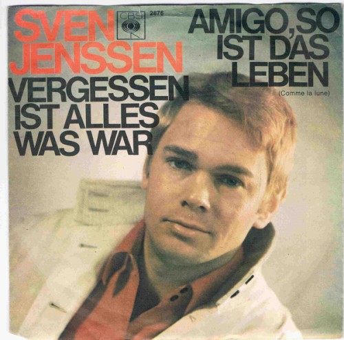 Amigo, so ist das Leben / Vergessen ist alles was war