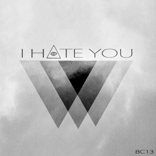 I Hate You