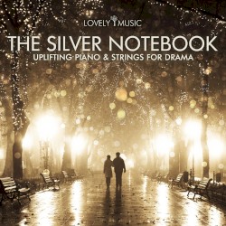 The Silver Notebook - Uplifting Piano & Strings for Drama