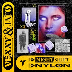 Night Shift / Nylon
