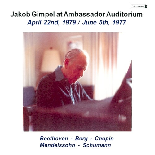 Jakob Gimpel at Ambassador Auditorium, (April 22nd,1979 / June 5th, 1977)