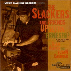 The Slackers and Friends Upsettin' Ernesto's