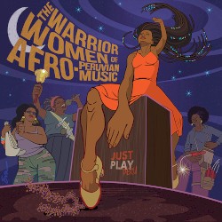 The Warrior Women of Afro-Peruvian Music