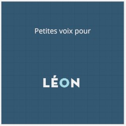 Petites voix pour Léon