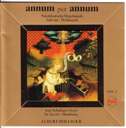 Annum per annum. Norddeutsche Orgelmusik, Vol. 1: Advent - Weinacht
