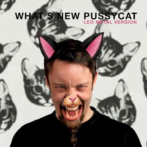 What´s New Pussycat (Metal Version)