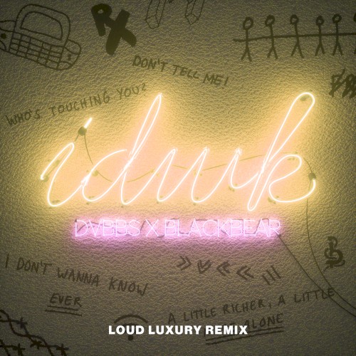IDWK (Loud Luxury remix)