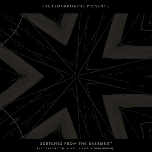 THE FLOORBOARDS - SKETCHES FROM THE BASEMENT