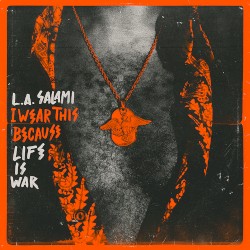 I Wear This Because Life Is War