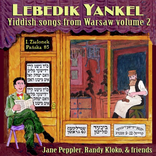 Lebedik Yankel: Yiddish songs from Warsaw Volume 2