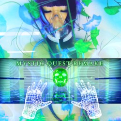 MYSTIC QUEST REMAKE