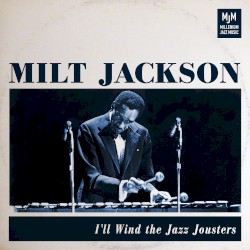 I'll Wind (Milt Jackson)