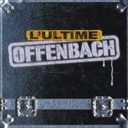 L’Ultime Offenbach