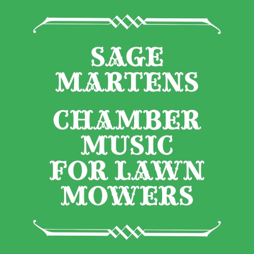 Chamber Music for Lawn Mowers