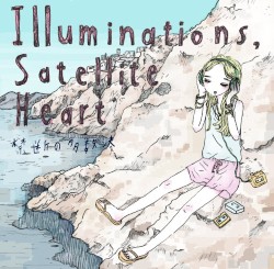 Illuminations, Satellite Heart / Chill Sounds Series Volume 1