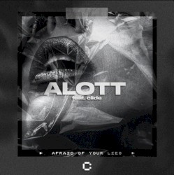 Afraid of Your Lies