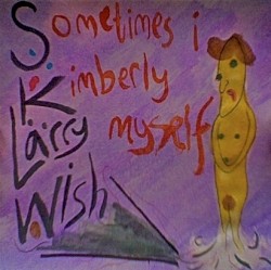 Sometimes I Kimberly Myself