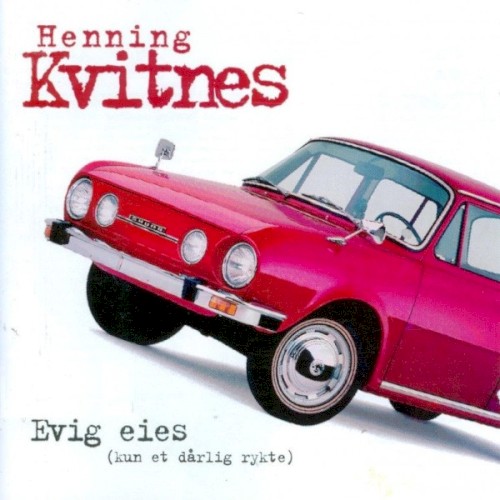 Evig eies (kun et dårlig rykte)