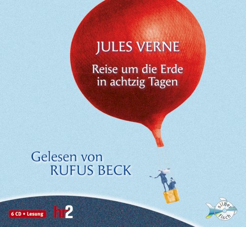 Reise um die Erde in achtzig Tagen