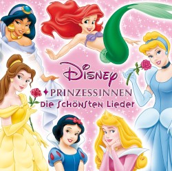 Disney Prinzessinnen: Die schönsten Lieder