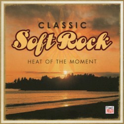 Classic Soft Rock: Heat of the Moment