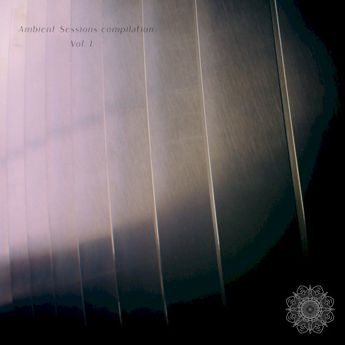 Ambient Sessions Compilation Vol.1