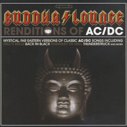 Buddha Lounge Renditions Of AC/DC