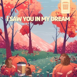 I Saw You in My Dream
