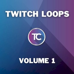Twitch Loops (Volume 1)