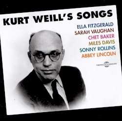 Kurt Weill’s Songs
