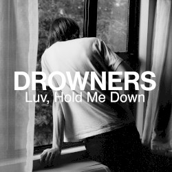 Luv, Hold Me Down