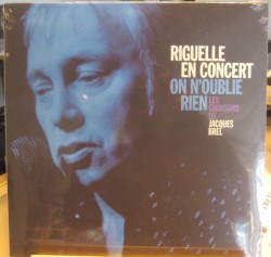 Riguelle en concert: On n'oublie rien: Les Chansons de Jacques Brel