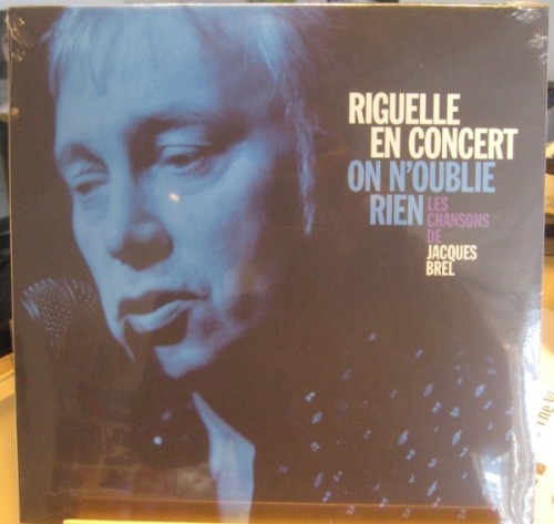 Riguelle en concert: On n'oublie rien: Les Chansons de Jacques Brel