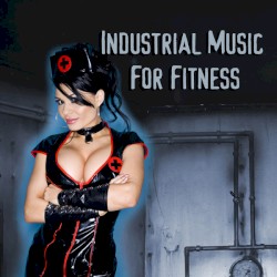 Industrial Music for Fitness