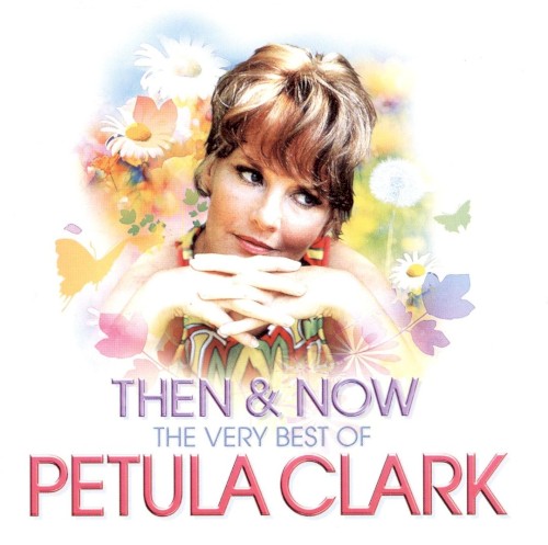 Then & Now: The Very Best of Petula Clark