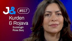 Jung & Naiv #817, „Soziologin Rosa Burç über Kurden, Kurdistan & Rojava“