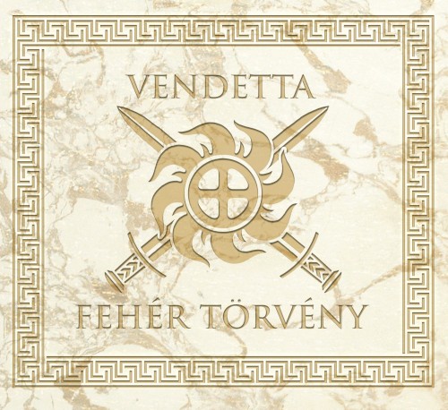 Vendetta / Fehér Törvény