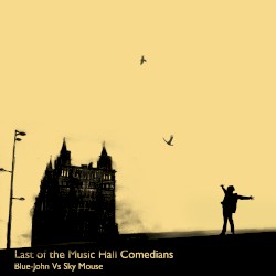 Last of the Music Hall Comedians