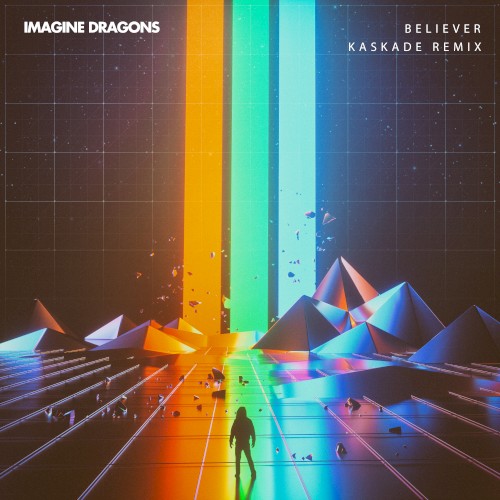 Believer (Kaskade remix)