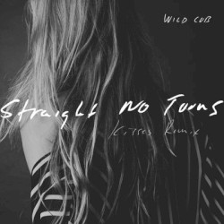 Straight No Turns (Kisses remix)